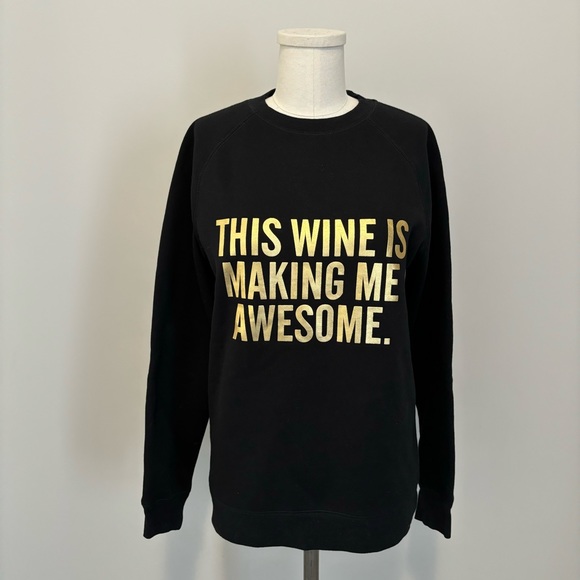 Brunette The Label This Wine Is Making Me Awesome Core Crew Neck Sweatshirt XS/S - Picture 2 of 15